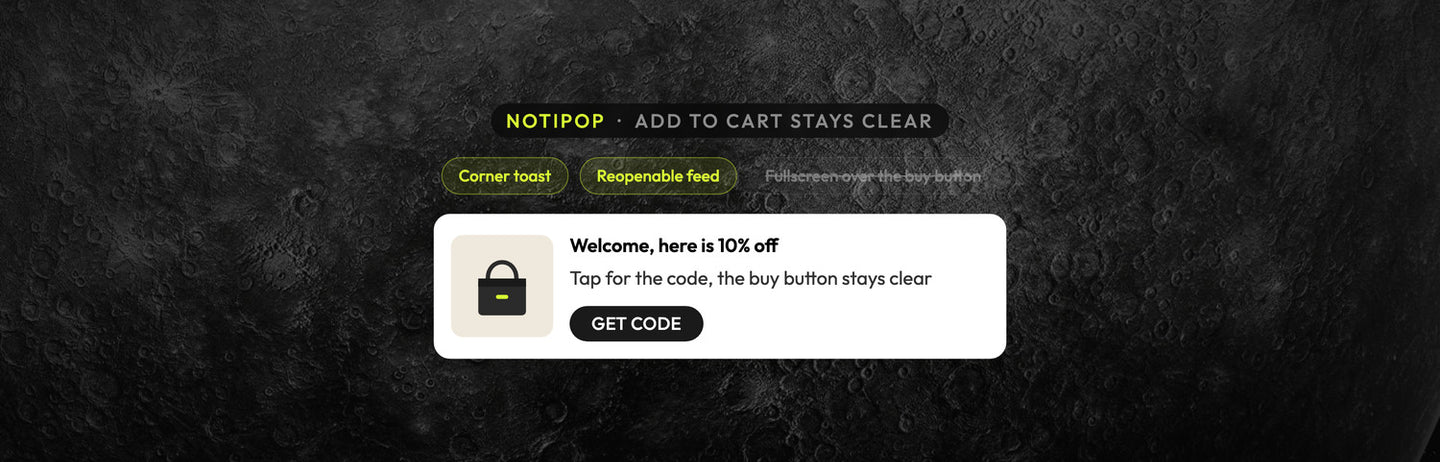 Atomato NotiPop example: a small corner message on mobile that leaves the Add to cart button clear, with the offer kept in a reopenable feed, over a photograph of a grey moon half in shadow