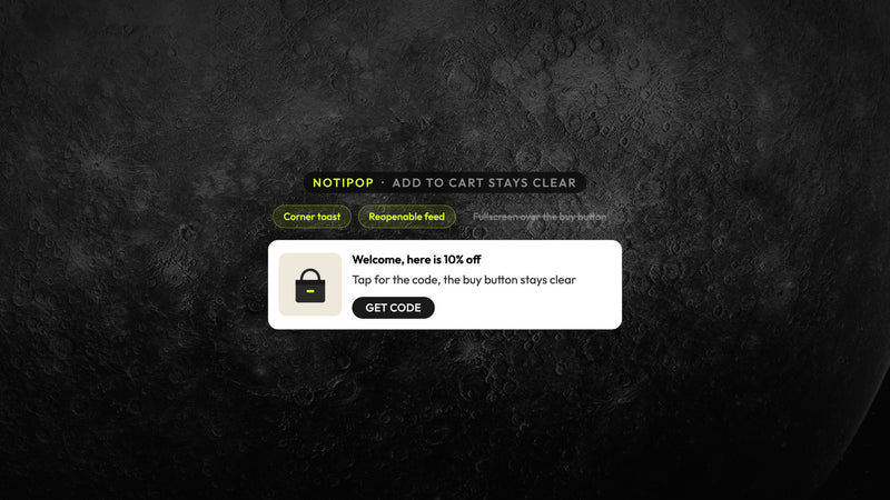 Atomato NotiPop example: a small corner message on mobile that leaves the Add to cart button clear, with the offer kept in a reopenable feed, over a photograph of a grey moon half in shadow